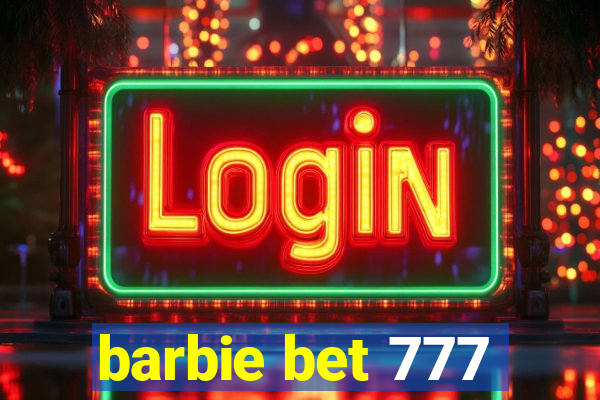 barbie bet 777